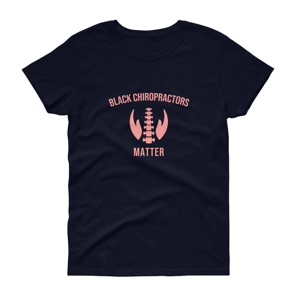 Black Chiropractors Matter - Women's short sleeve t-shirt