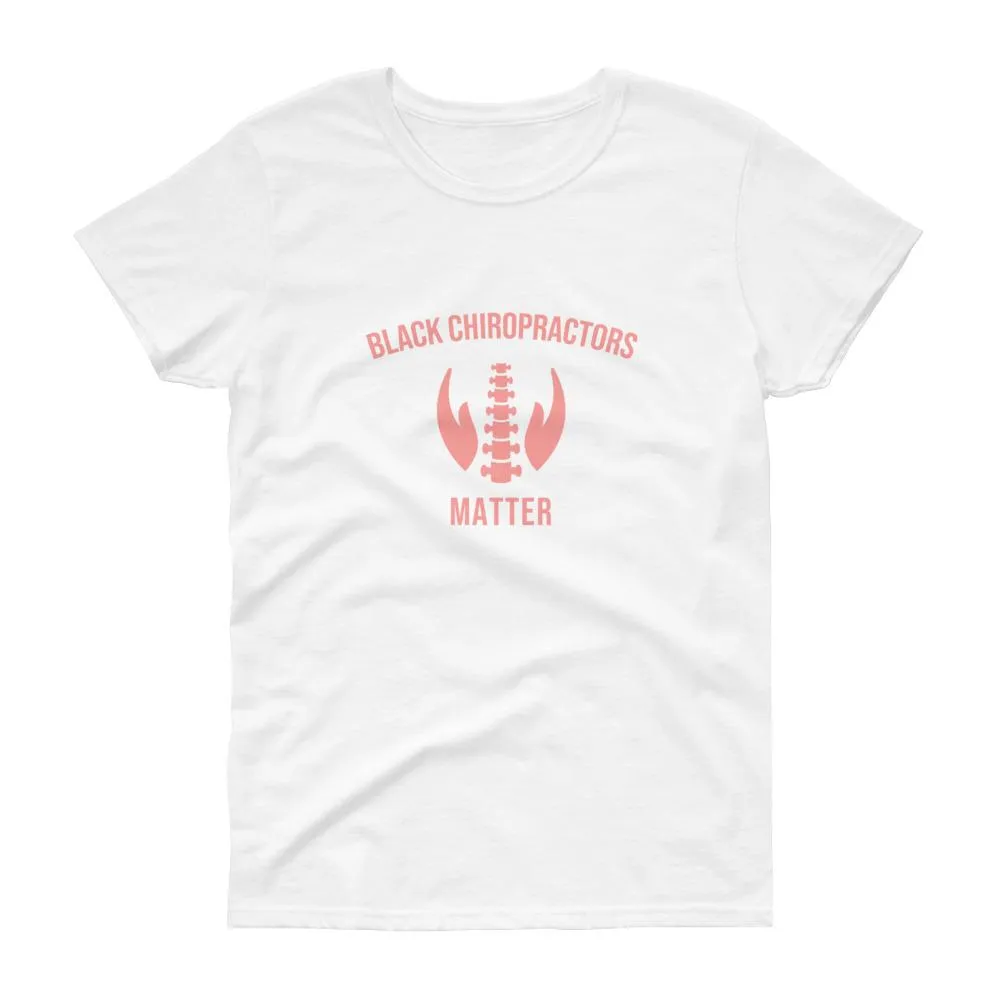 Black Chiropractors Matter - Women's short sleeve t-shirt