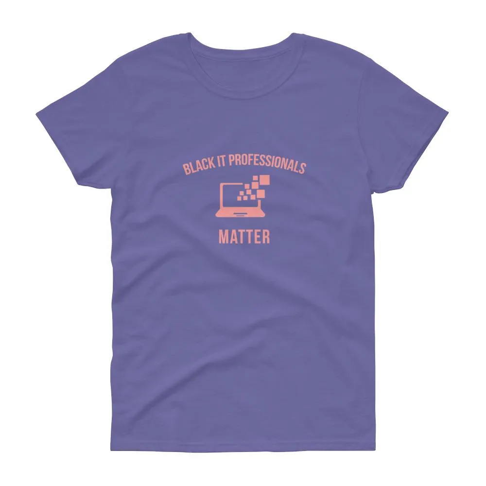 Black IT Professionals Matter - Women's short sleeve t-shirt