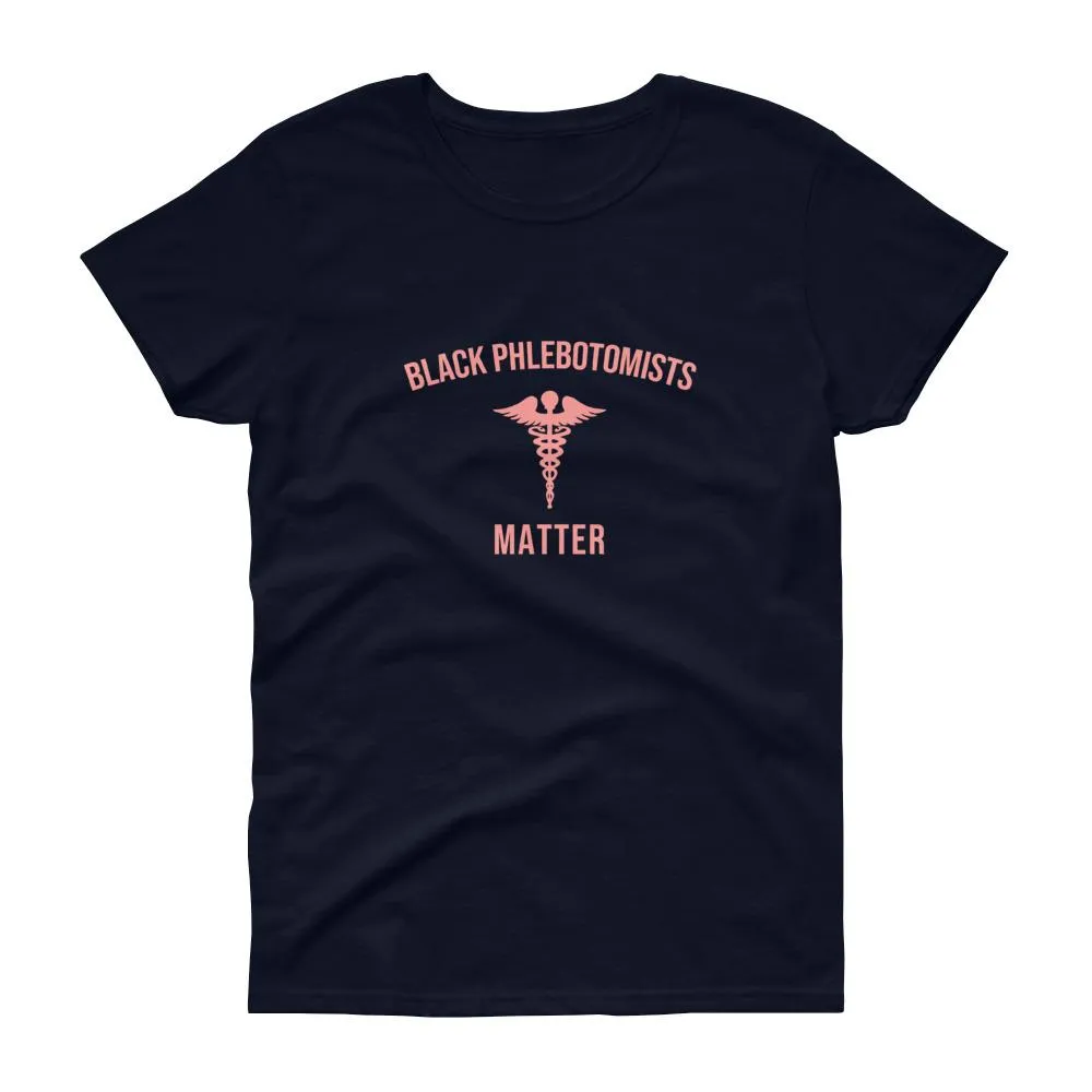 Black Phlebotomists Matter - Women's short sleeve t-shirt