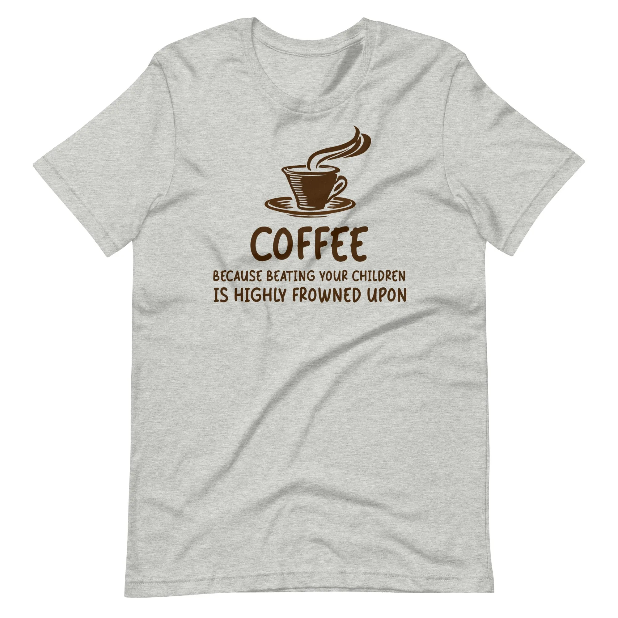 Coffee Beating Your Children Shirt