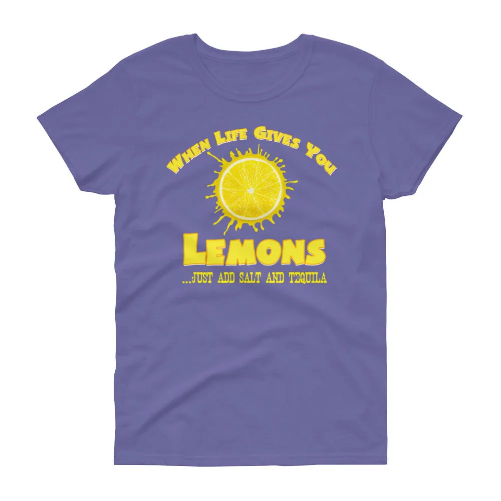 Minty Tees "When Life Gives You Lemons, I Hope It Also Gives You Salt And Tequila" Women's Short Sleeve T-Shirt