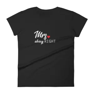 Mrs Always Right Women's Tee